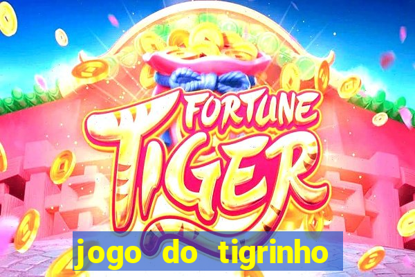 jogo do tigrinho ta pagando